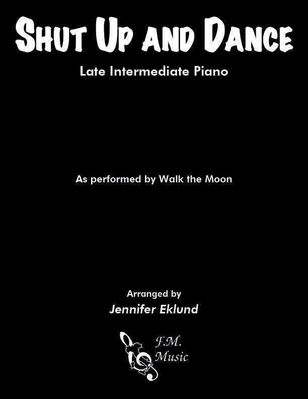 Shut Up and Dance (Late Intermediate Piano)